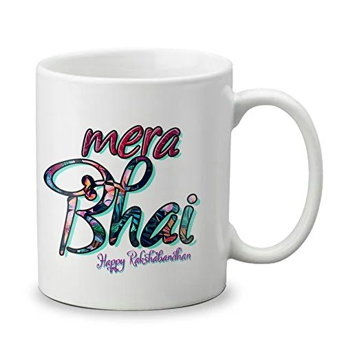Rakshabandhan Special Gift _ Rakhi Special Gift _ Rakhi for Bhai _Gift for Brother _ Gift for Sister Rakshabandhan Special Gift for Brothers (Mera Bhai) Printed Mug 325ml